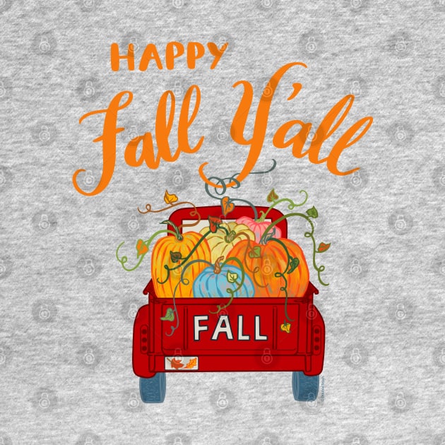 Happy Fall Y'all Vintage Pumpkin Truck Autumn Season by DoubleBrush